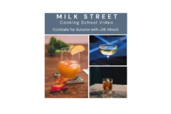 Milk Street Digital Class: Cocktails For Autumn With J.M. Hirsch